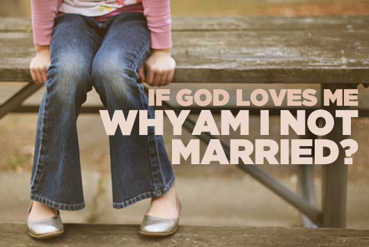 If God Loves Me Why Am I Not Married True Woman Blog Revive Our Hearts