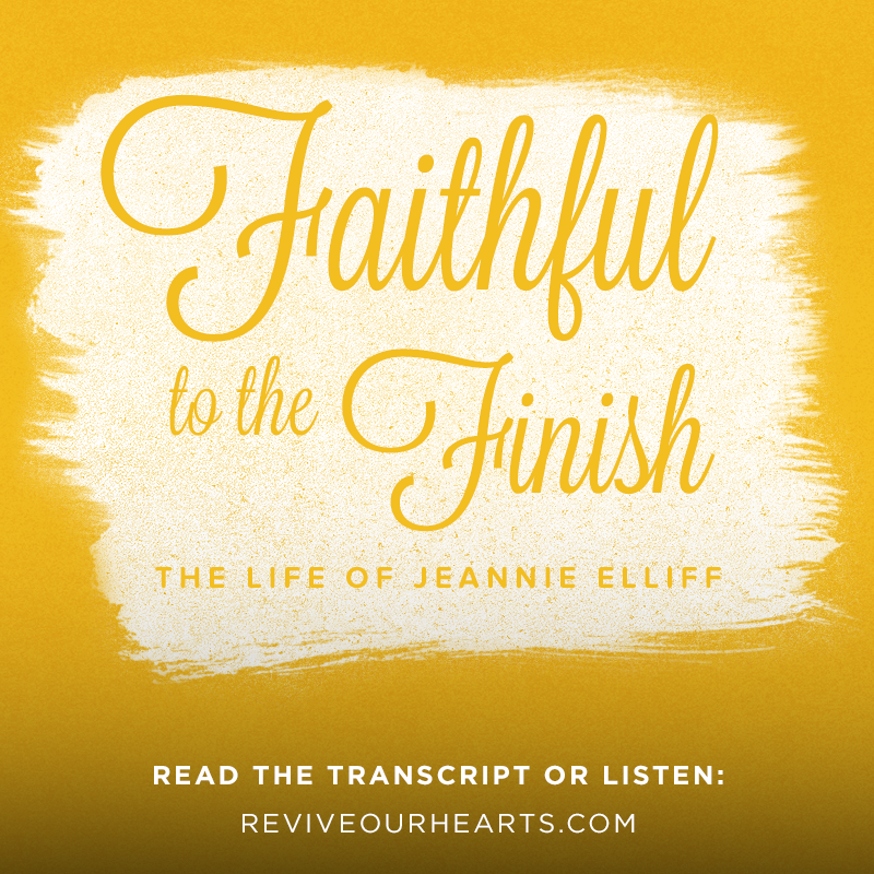 The Life Of Jeannie Elliff Part 1 Programs Revive Our Hearts